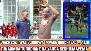 MZEE SAID ANAOMBA MECHI NA YANGA| WALIVURUGWA WACHEZAJI MPAKA BENCHI😂|MWAMNYETO ATAWAUA WANAYANGA😂