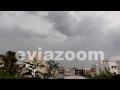 eviazoom.gr Ξαφνική καταιγίδα στη Χαλκίδα