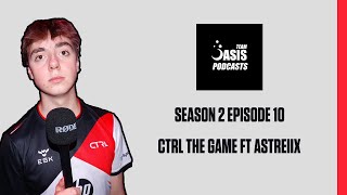 How Asteriix CTRLS the game in UK VALORANT | Team Oasis Podcasts S2 EP10