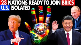 BRICS Expansion: 23 Nations Unite to Defy U.S. Influence