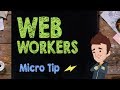Web Workers - Supercharged