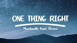 Marshmello - One Thing Right (Lyrics) feat. Kane Brown