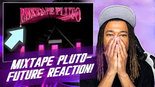 Future - Mixtape Pluto (REACTION)