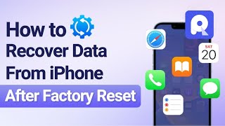 How to Recover Data after Factory Reset iPhone - iOS 17 Supported