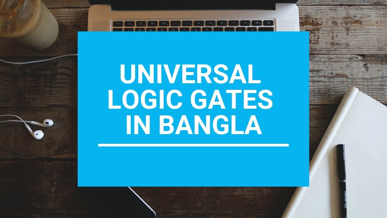 Universal Logic Gates In Bangla - YouTube