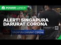 Alert! Singapura Darurat Corona