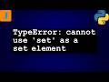 TypeError: cannot use 'set' as a set element