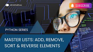 Python Lesson 8 – Master Lists: Add, Remove, Sort & Reverse Elements