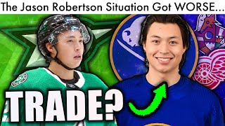 THE JASON ROBERTSON SITUATION GOT WORSE... (Trade OR Offer Sheet Incoming?! NHL Trade Rumors 2022)