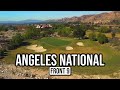 A Golf Course with NO ROUGH? | Angeles National FRONT 9 Course Vlog with Flyovers