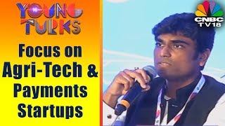 Focus on Agri-Tech, Fin-Tech \u0026 Payments Startups | Young Turks | CNBC TV18