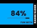 Fun With Range Slider | CSS Custom Range Slider Using Html CSS and Javascript
