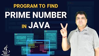 Program to find Prime Number in Java - Java [ Practical Series]