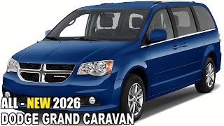 2026 DODGE GRAND CARAVAN - New Update Revealed   Engine,Specs,Performance