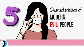 Modern Evil People (See 5 Characteristics)