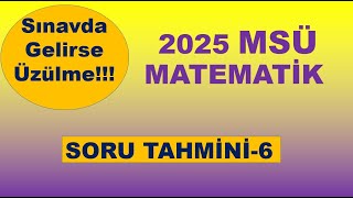 2025 MSÜ Matematik Soru Tahmini-6 #msü2025 #sorutahmin #ösym