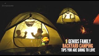 9 Genius Family Backyard Camping Tips You Are Going To Love