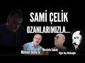 CANLI YAYIN - Sami Çelik Ozanlarımızla - Mehmet Demiral & Uğur Baş Mollaoğlu & Mustafa Kabak