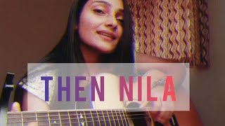 Then Nila | Sachin Warrier | Carolina Augustine