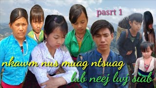 nkawm nus muag ntsuag lub neej lwj Siab pasrt 1_Nraug Nab film