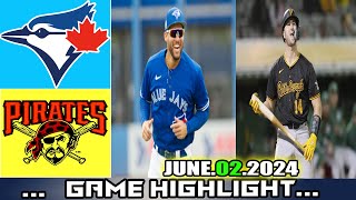 Toronto Blue Jays Vs. Pittsburgh Pirates GAME HIGHLIGHTS (06/02/24) | MLB Season 2024