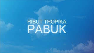 RIBUT TROPIKA PABUK