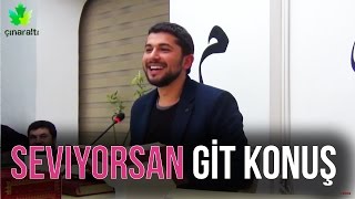 Seviyorsan Git Konuş Bence!