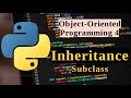 Python OOP Series - Inheritance |  super() | subclass | parent class  - Lesson 4