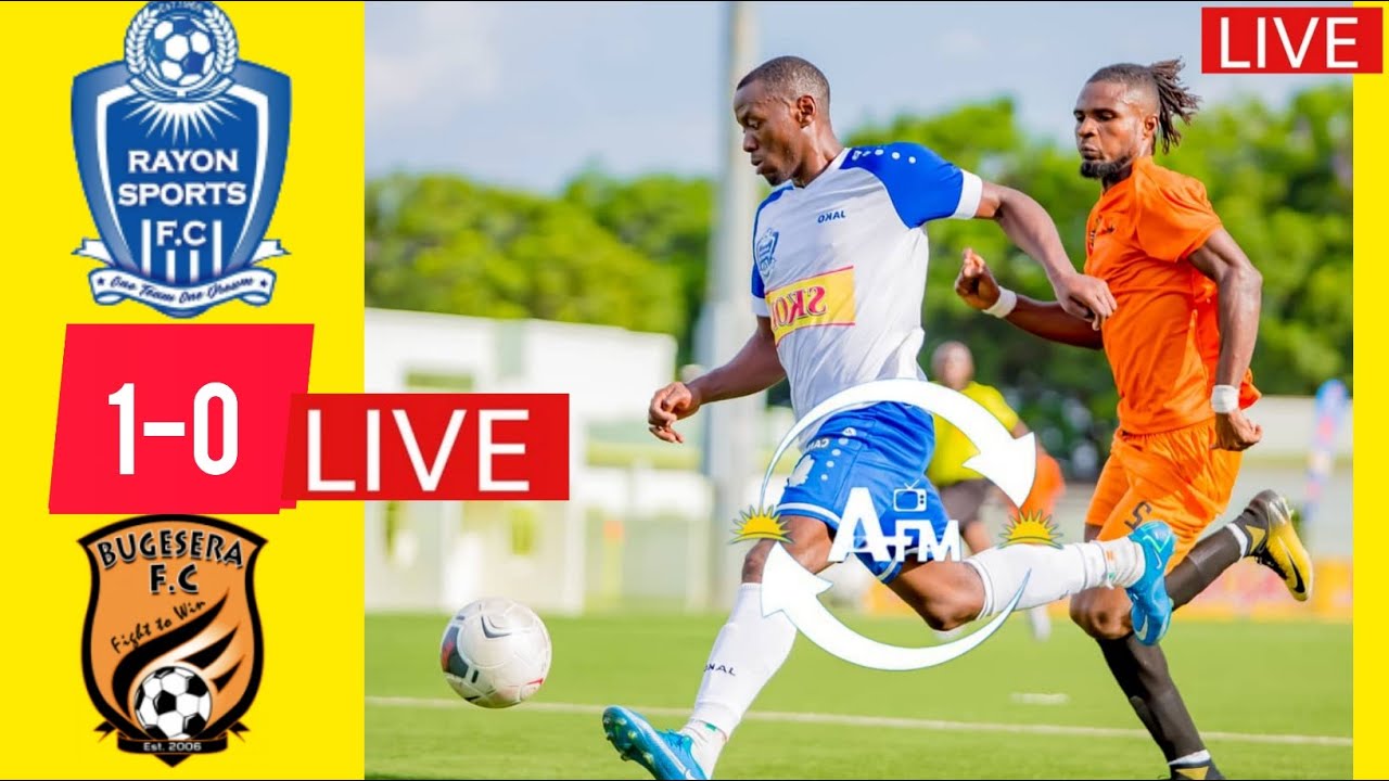 🔴LIVE Rayon Sports VS Bugesera LIVE - YouTube