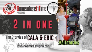 CALA & ERIC STORIES | 2 IN ONE