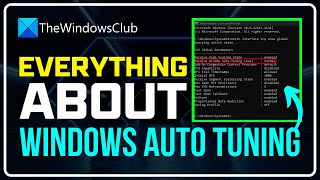 Window Auto-tuning in Windows 11/10 || Should You Disable It or Not?