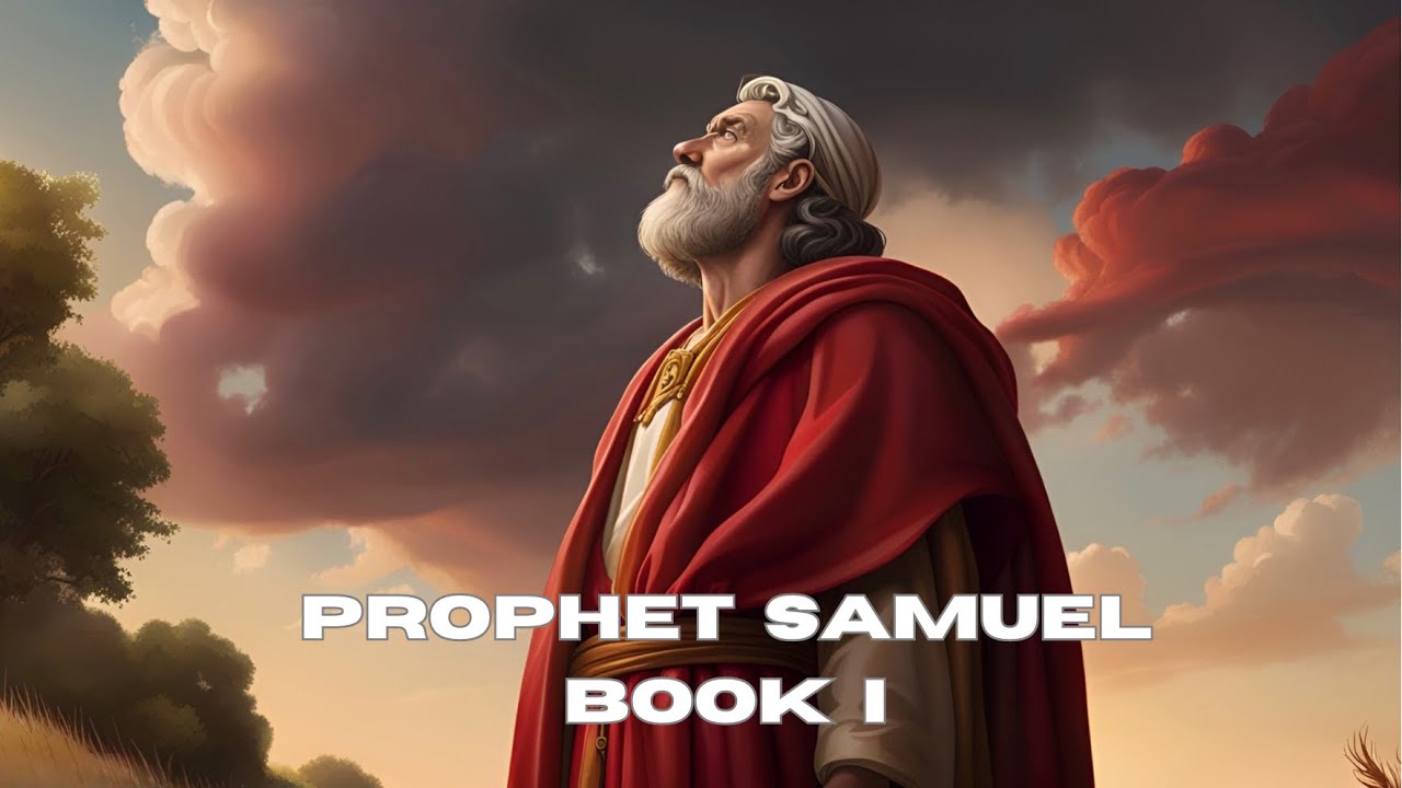 Prophet Samuel Book 1 Youtube