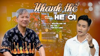 NHANH THẾ HÈ ƠI - Nhạc và lời NGUYỄN ANH TRÍ - Trình bày TÔN QUÝ LONG