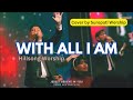 With All I Am - Hillsong Worship | GBI Suropati Malang