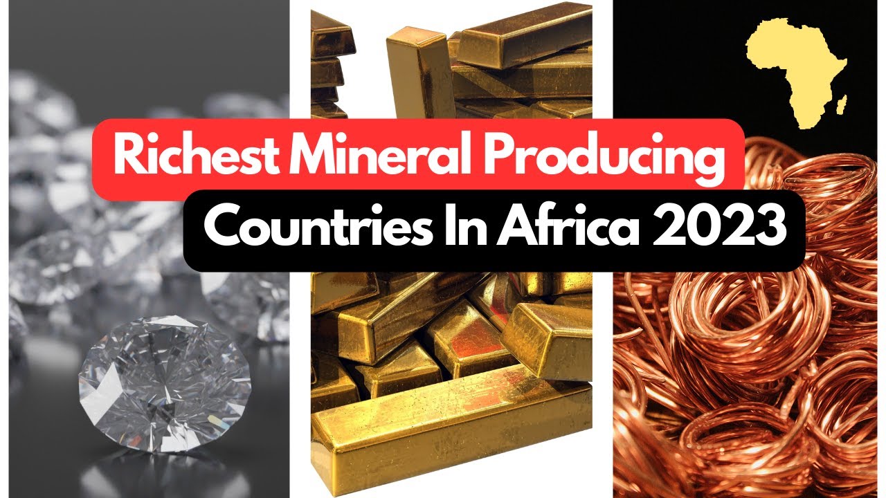 Top TEN Richest Mineral Producing Countries In Africa 2023 #africa # ...