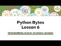 Python Bytes Lesson Six: Functions