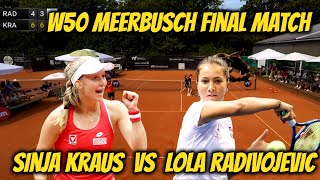 W50 Meerbusch  Sinja Kraus  VS Lola Radivojevic Final Match