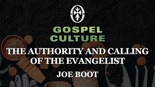 The Authority and Calling of the Evangelist - Joe Boot - Light Your World 2025