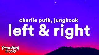 Charlie Puth Left And Right feat Jungkook of BTS Lyrics