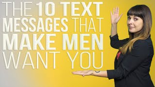 The 10 Text Messages That Make Men Want You