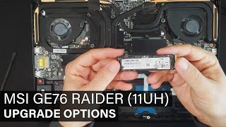 MSI GE76 RAIDER (11UH) - DISASSEMBLY and UPGRADE OPTIONS