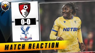 Bournemouth 0-0 Crystal Palace | LIVE Match Reaction