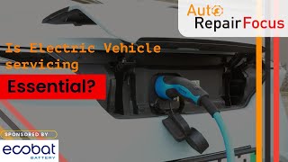 Is EV servicing essential in today's aftermarket?