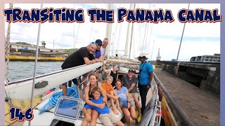 Transiting The Panama Canal by Sail Boat....with our Patrons ! Ep 146