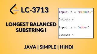 सबसे लंबी संतुलित उपस्ट्रिंग I - Leetcode 3713 | जावा-हिंदी