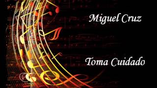 Miguel Cruz - TOMA JUÍZO