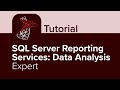 SQL Server Reporting Services: Data Analysis Expert Tutorial