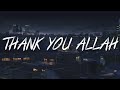 Maher zain_thank you allah ( slowed + reverb )