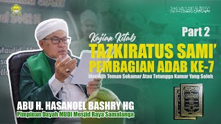 Kajian Kitab Tazkiratus Sami' | Pembagian Adab ke-7 | ABU MUDI | Part 2