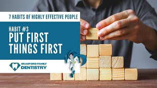 BFD  - 7 Habits of Highly Successful People  - HABIT 3 - PUT FIRST THINGS FIRST